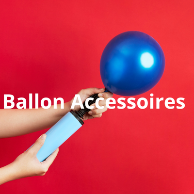 Ballon Accessoires