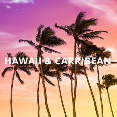 Hawaii & Caribbean
