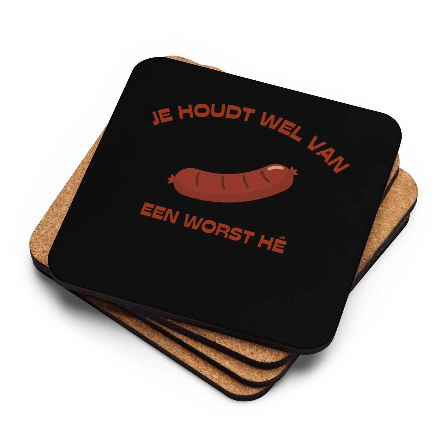 Je Houdt Wel Van Een Worst Hé? Onderzetter