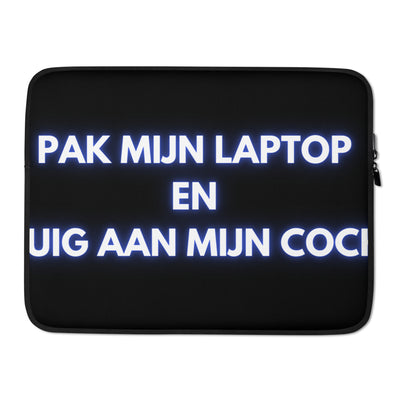 Pak Mijn Laptop En Zuig Aan Mijn Cock! Laptophoes 13-inch & 15-inch Laptophoes