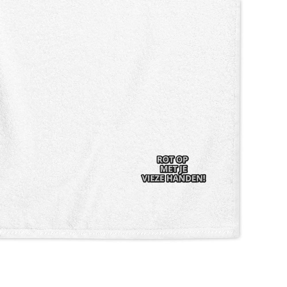 Rot Op Met Je Vieze Handen Handdoek