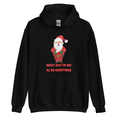 Weet Dat Ik Nu Al De Kerstmis Uniseks hoodie