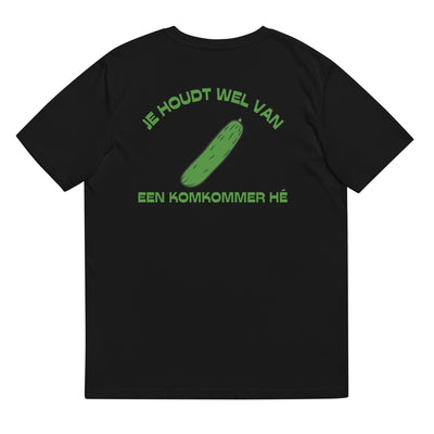 Je Houdt Wel Van Een Komkommer Hé T-shirt