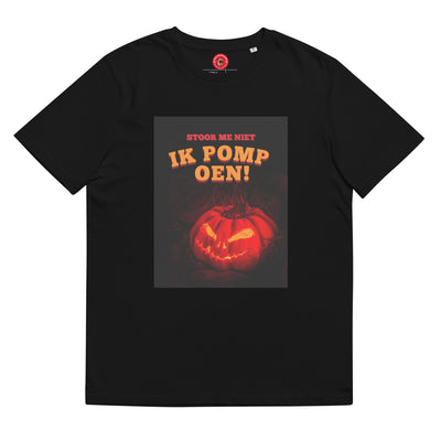 Stoor Me Niet, Ik Pomp Oen! T-shirt