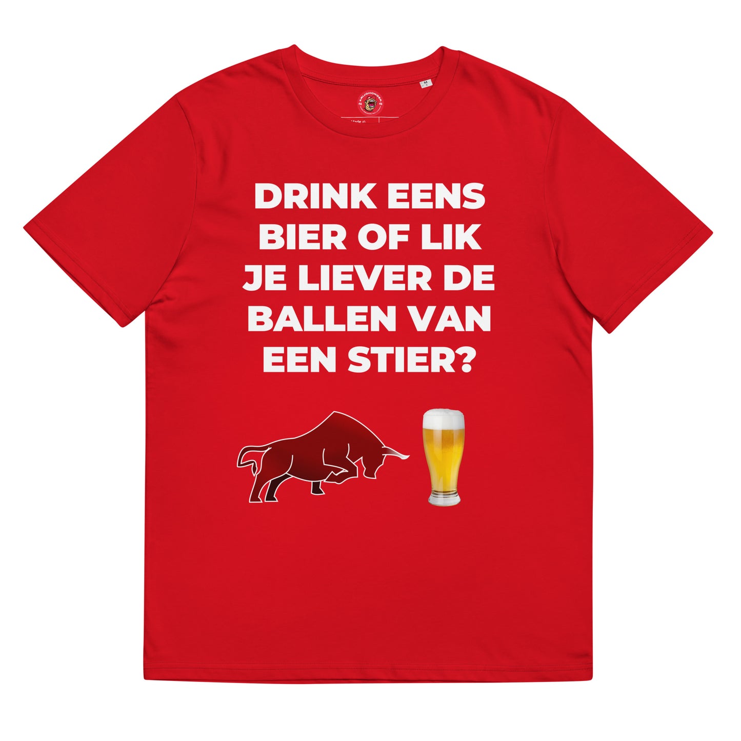 Drink Eens Bier Of Lik Je Liever De Ballen Van Een Stier? T-shirt (Uniseks)