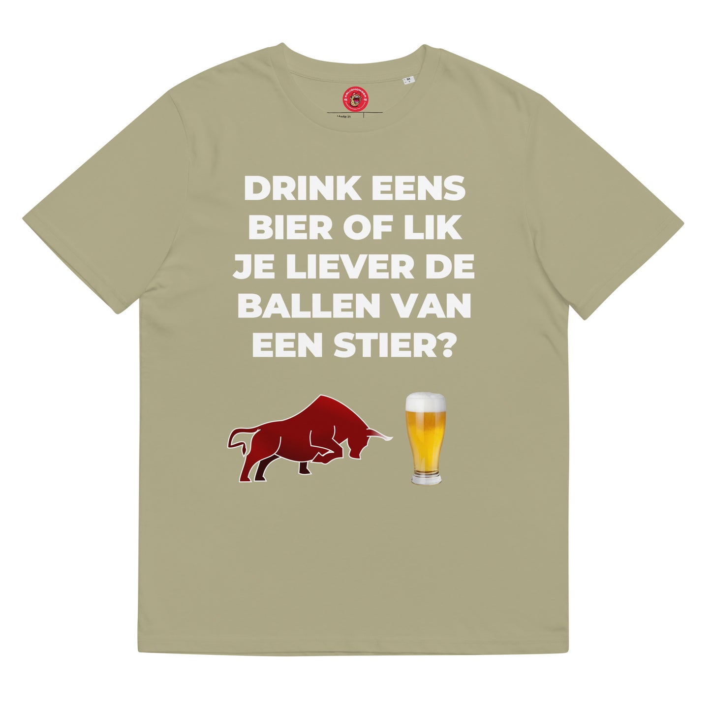 Drink Eens Bier Of Lik Je Liever De Ballen Van Een Stier? T-shirt (Uniseks)