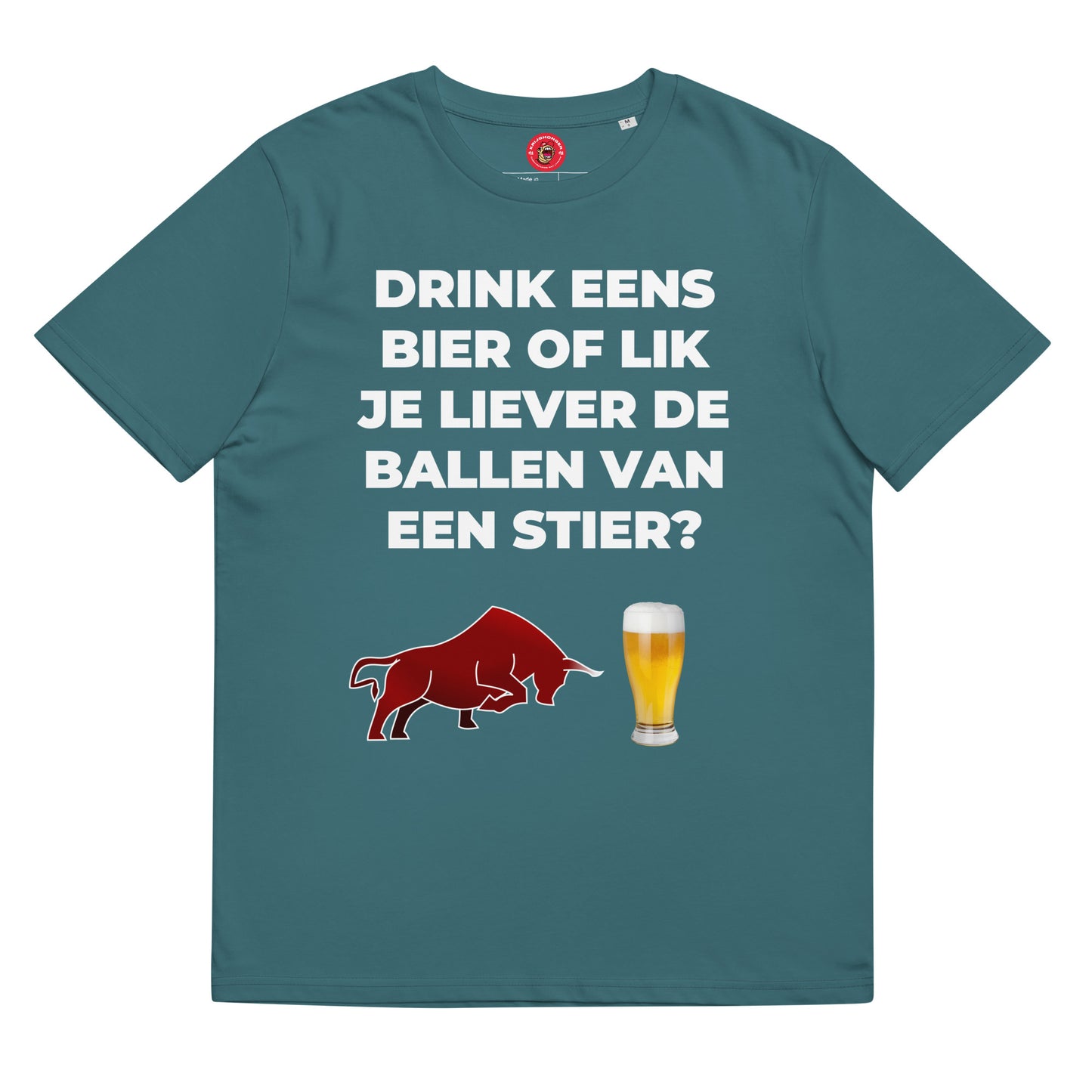 Drink Eens Bier Of Lik Je Liever De Ballen Van Een Stier? T-shirt (Uniseks)