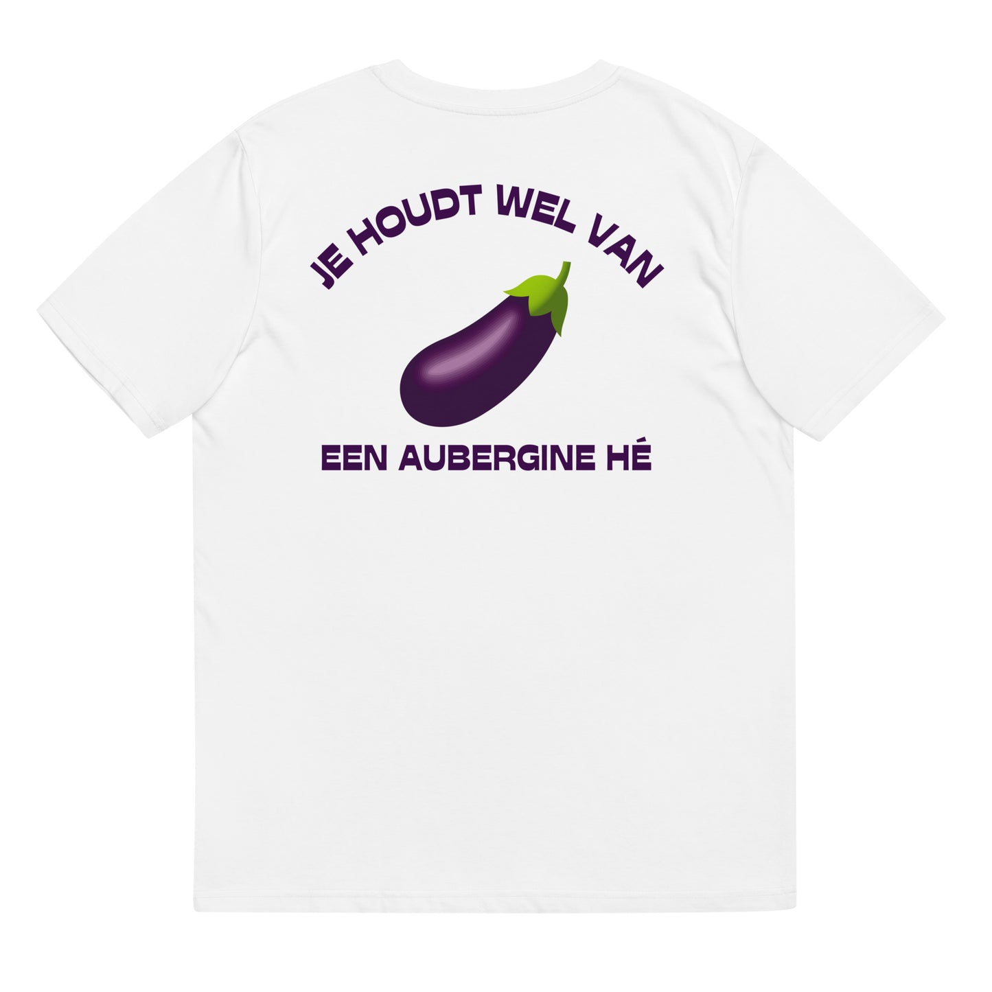 T-Shirt - Du magst eine Aubergine, Hey