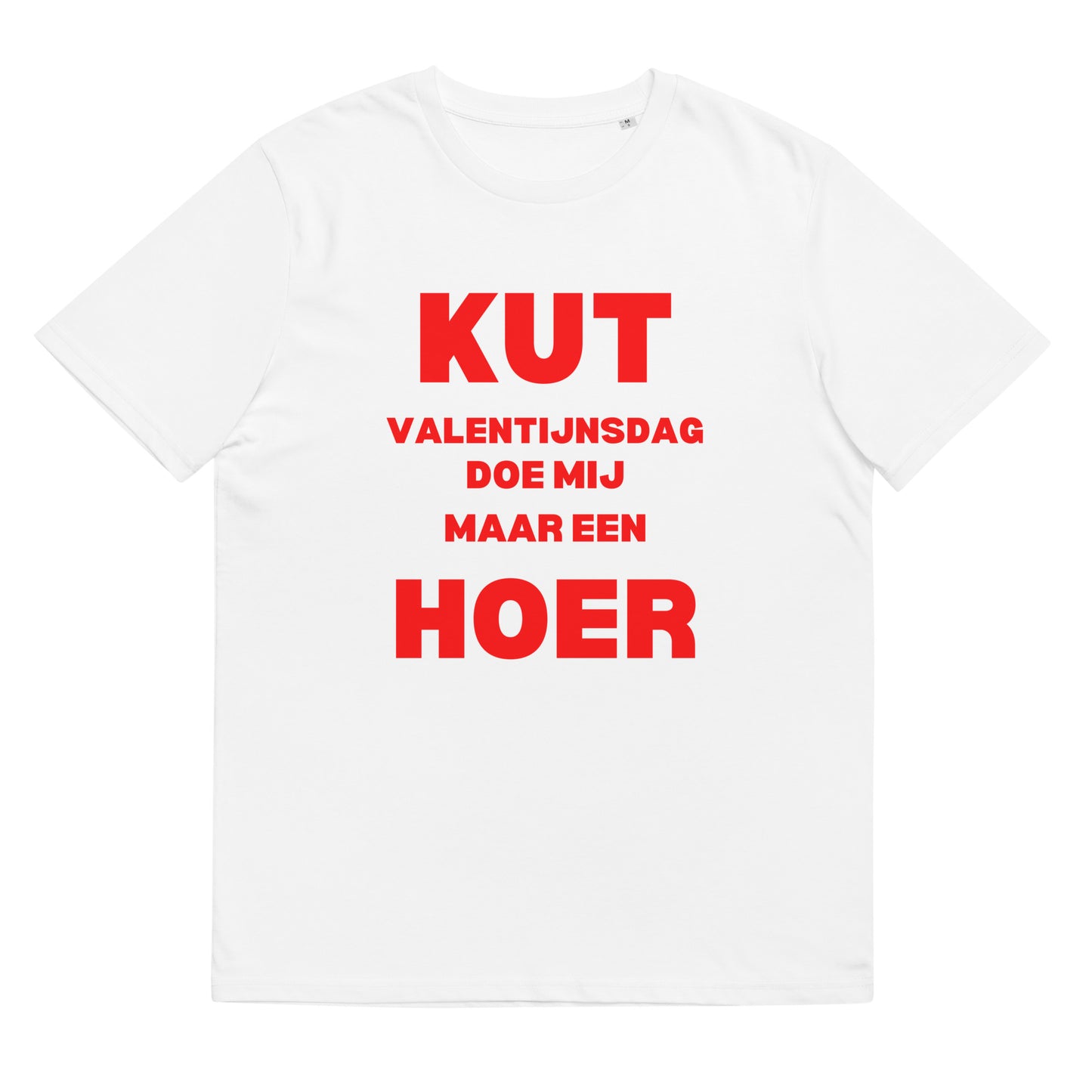 KUT VALENTIJNSDAG DOE MIJ MAAR EEN HOER T-shirt