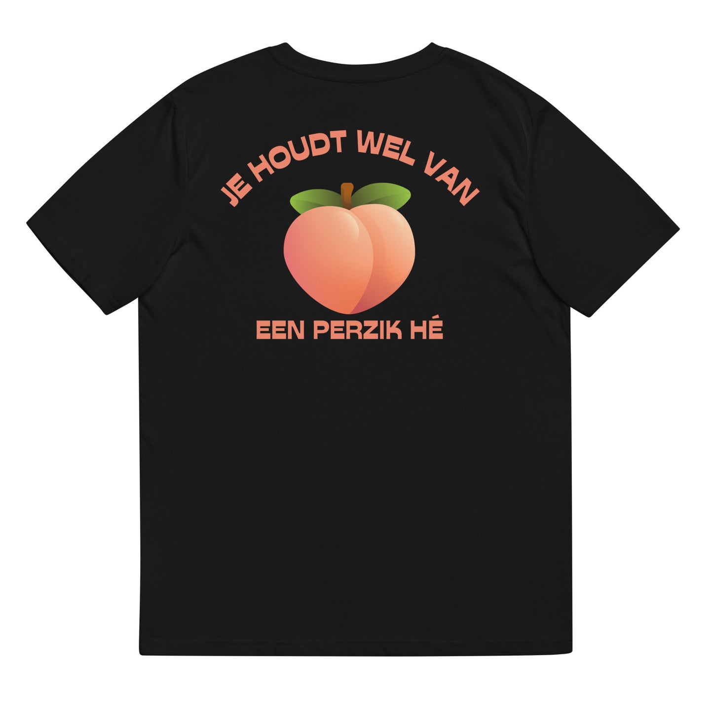 T-Shirt - Je Houdt Wel Van Een Perzik