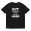 KUT VALENTIJNS DAG DOE MIJ MAAR EEN HOER T-shirt