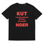KUT VALENTIJNSDAG DOE MIJ MAAR EEN HOER T-shirt