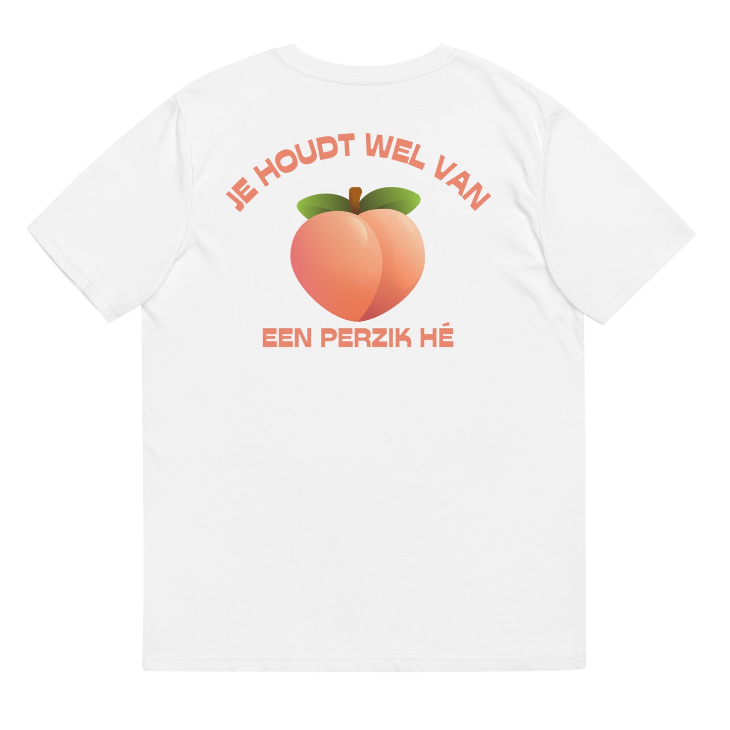 T-Shirt - Je Houdt Wel Van Een Perzik