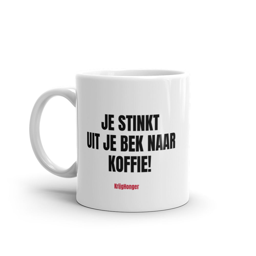 Je Stinkt Uit Je Bek Naar Koffie