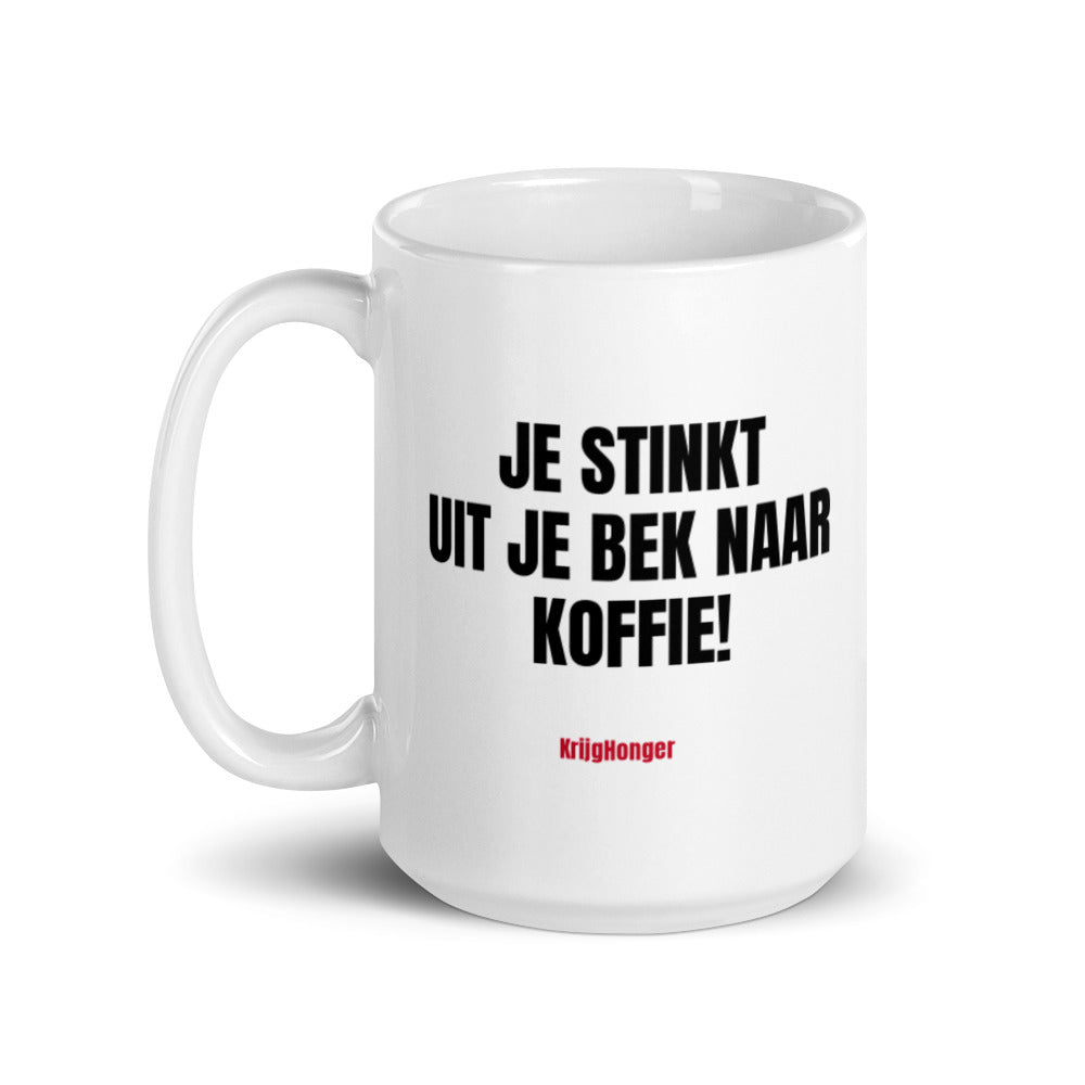 Je Stinkt Uit Je Bek Naar Koffie